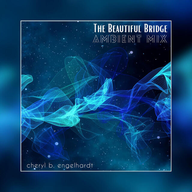 Релиз The Beautiful Bridge (Ambient Mix)