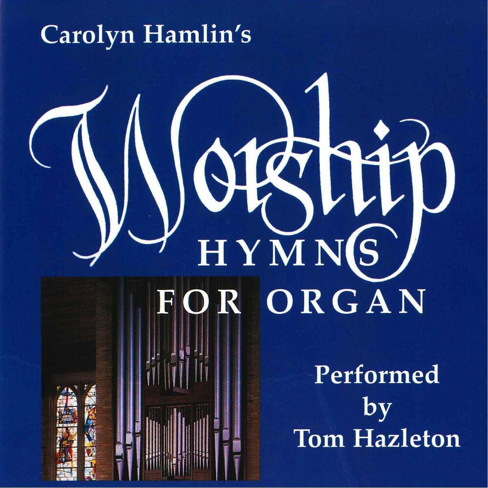 Релиз Carolyn Hamlin's Worship Hymns for Organ