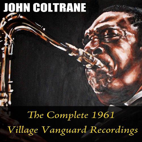 Релиз John Coltrane: The Complete 1961 Village Vanguard Recordings