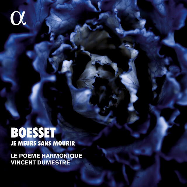 Релиз Boësset: Je meurs sans mourir (Alpha Collection)