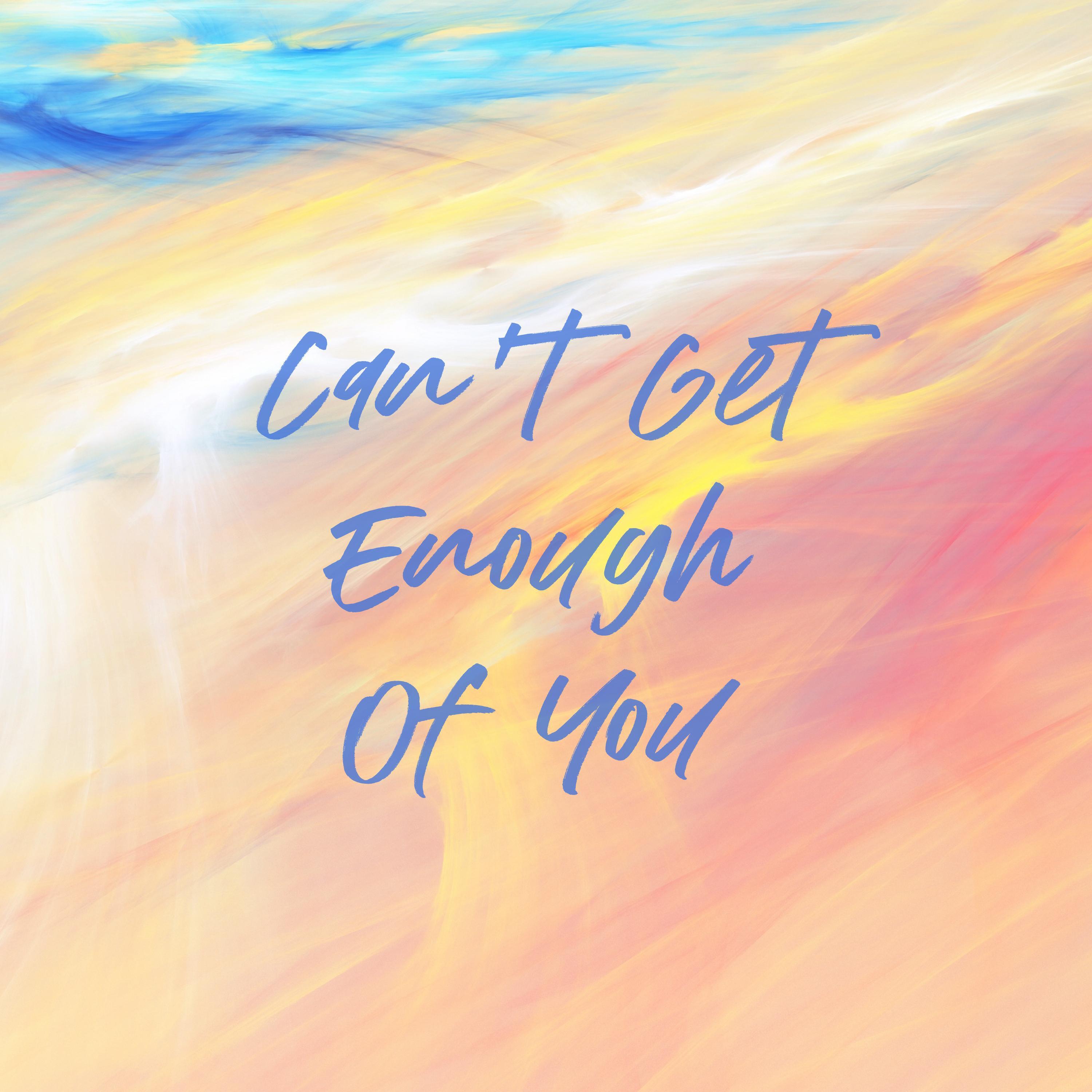 Релиз Can't Get Enough Of You
