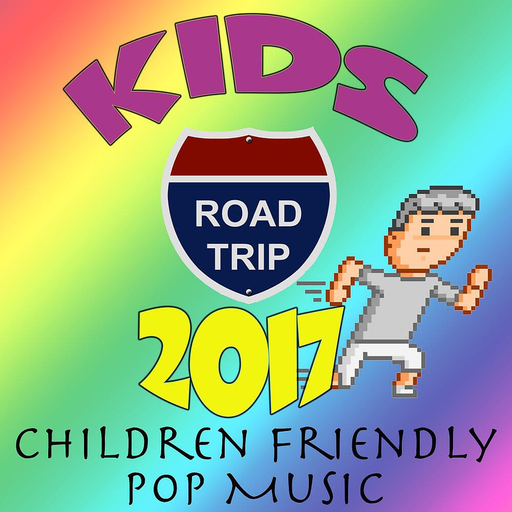 Релиз Kids Road Trip 2017 (Children Friendly Pop Music)
