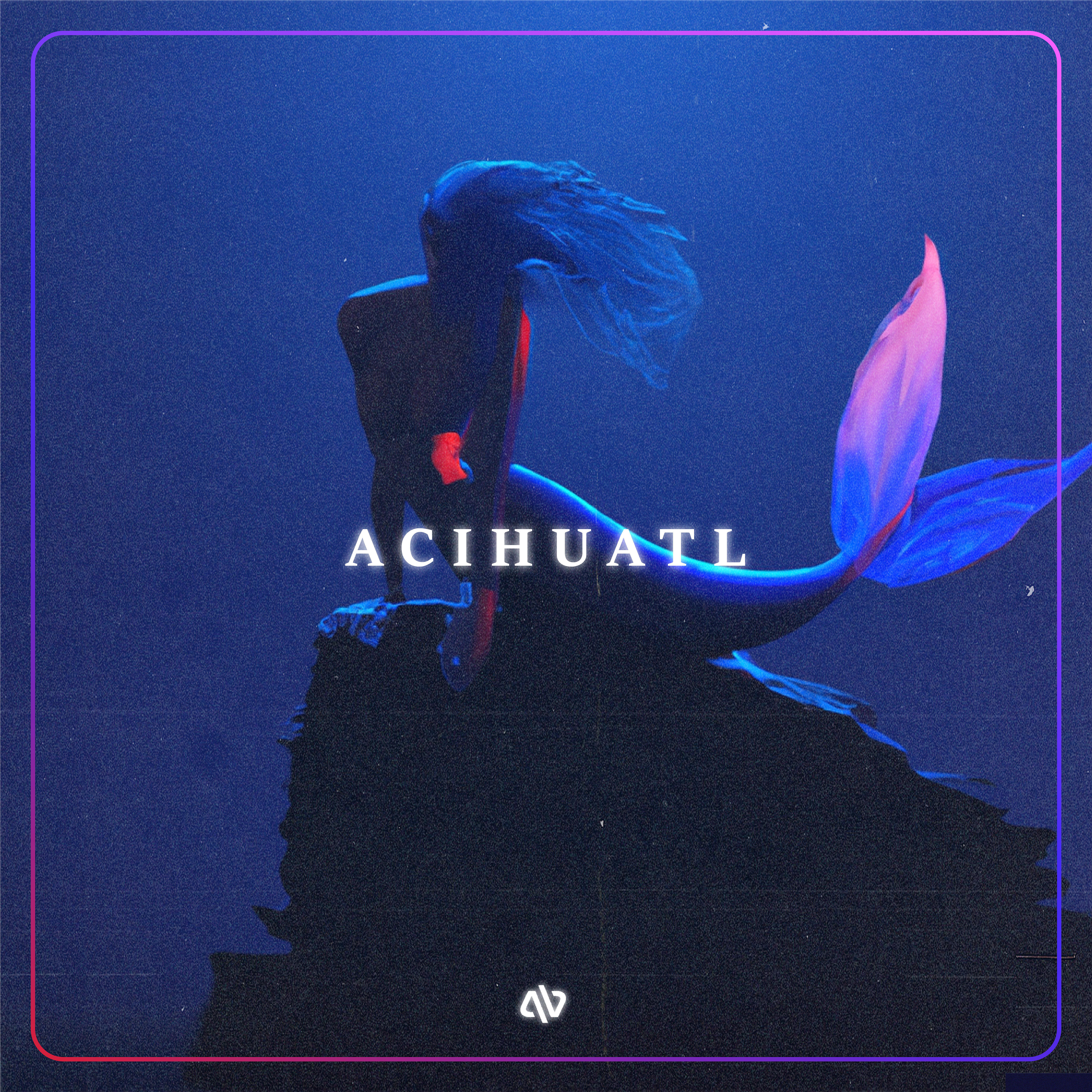 Релиз Acihuatl