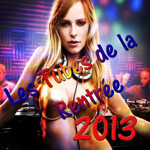 Релиз Les tubes de la rentrée 2013