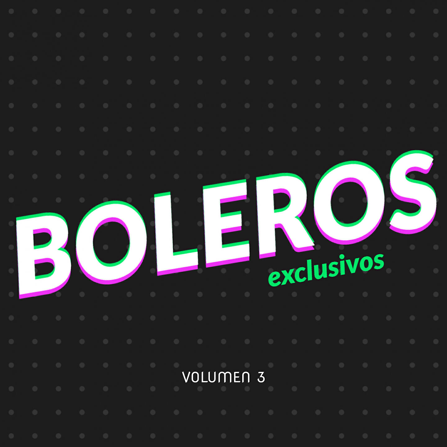 Релиз Boleros Exclusivos, Vol. 3