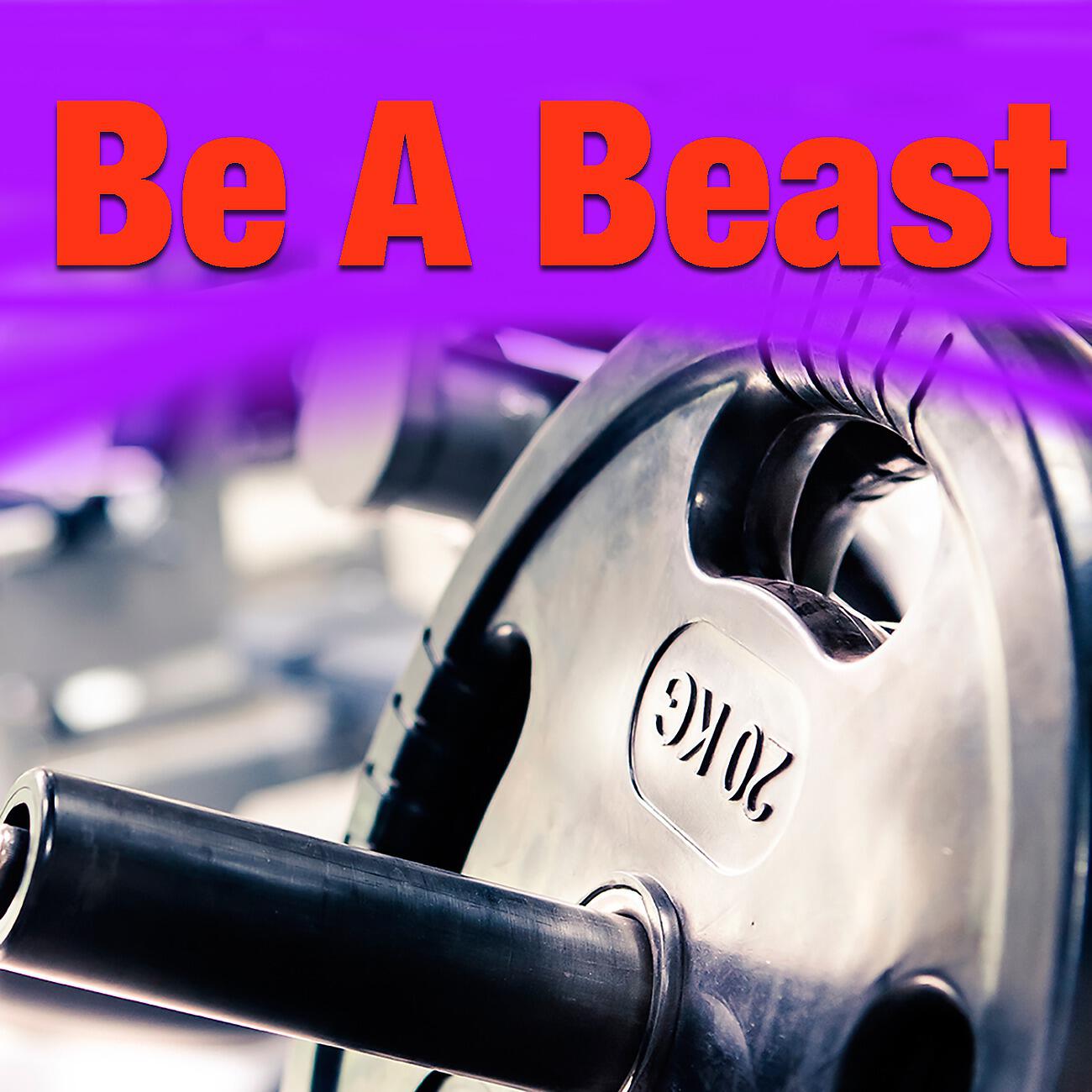 Релиз Be A Beast
