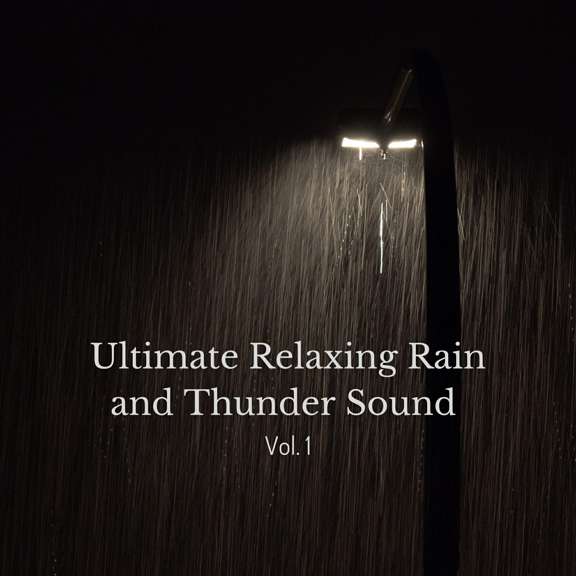 Релиз Ultimate Relaxing Rain and Thunder Sound Vol. 1