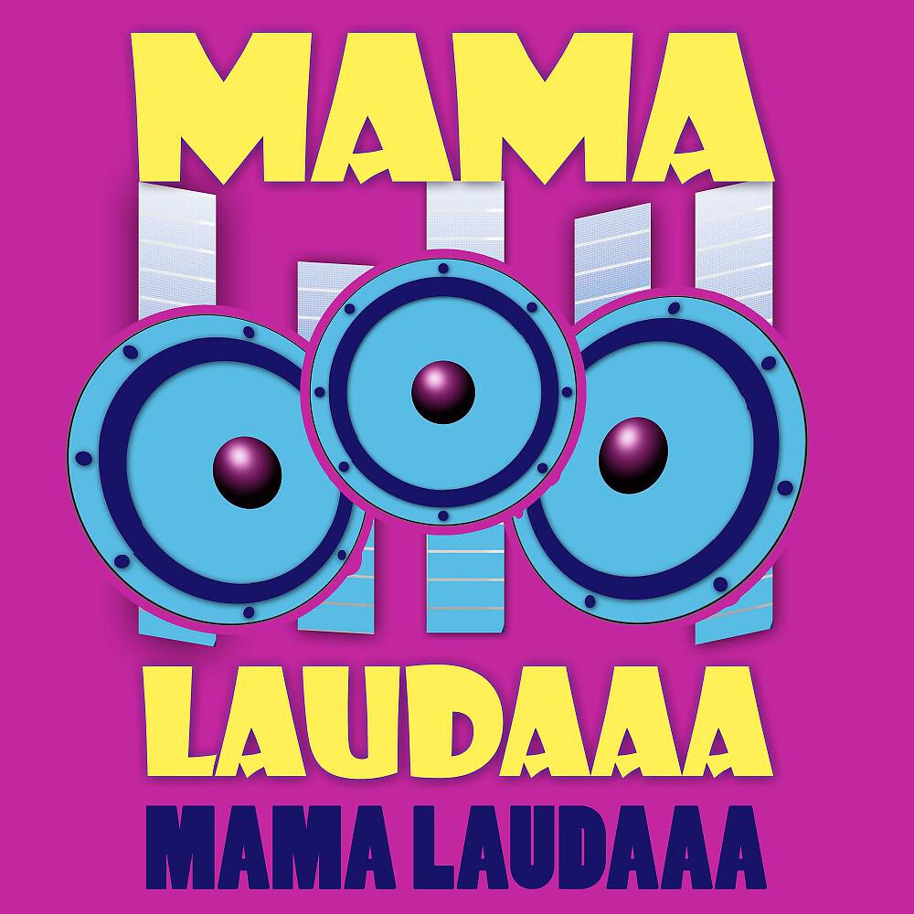 Mama Laudaaa