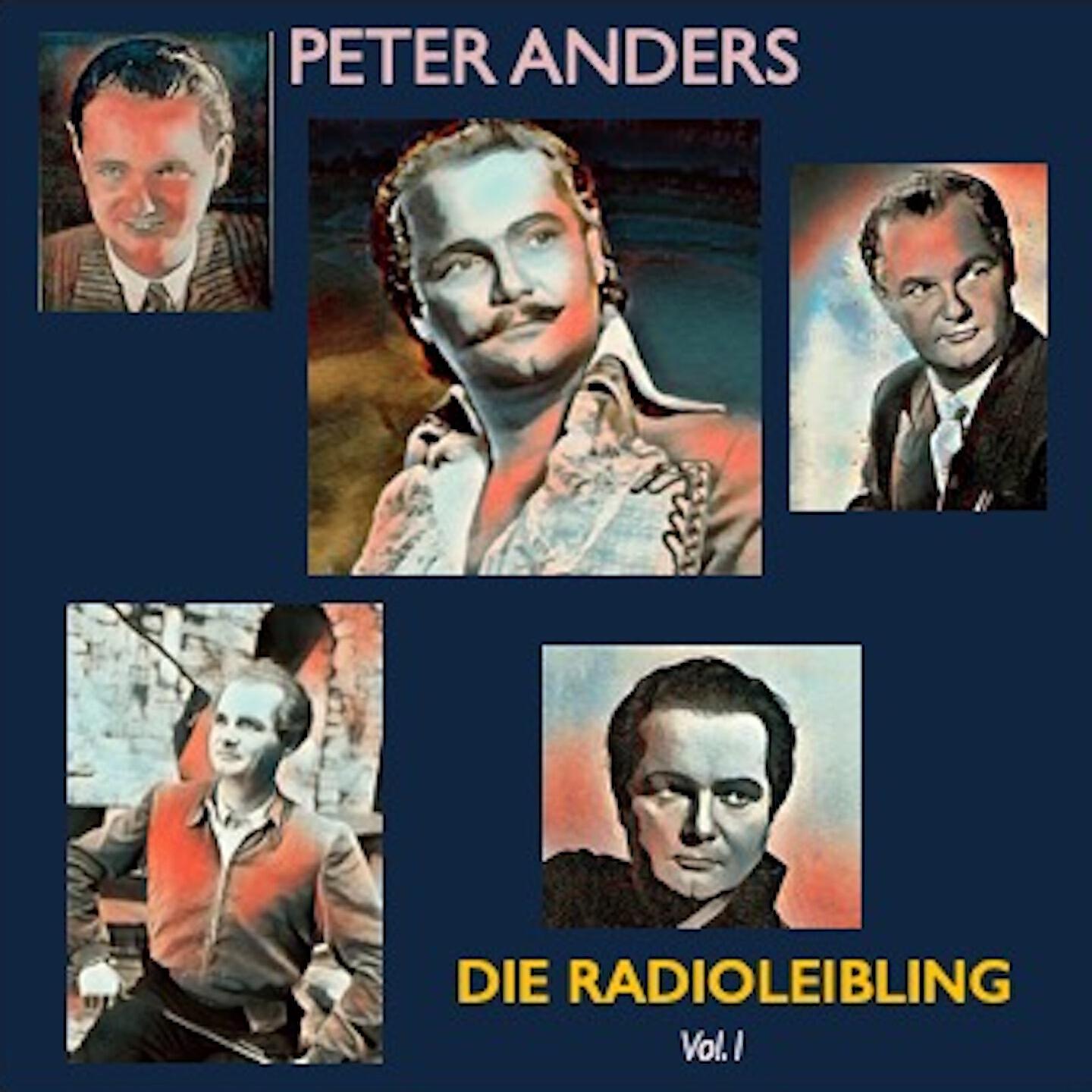 Релиз Peter Anders · Die Radioleibling Vol. I