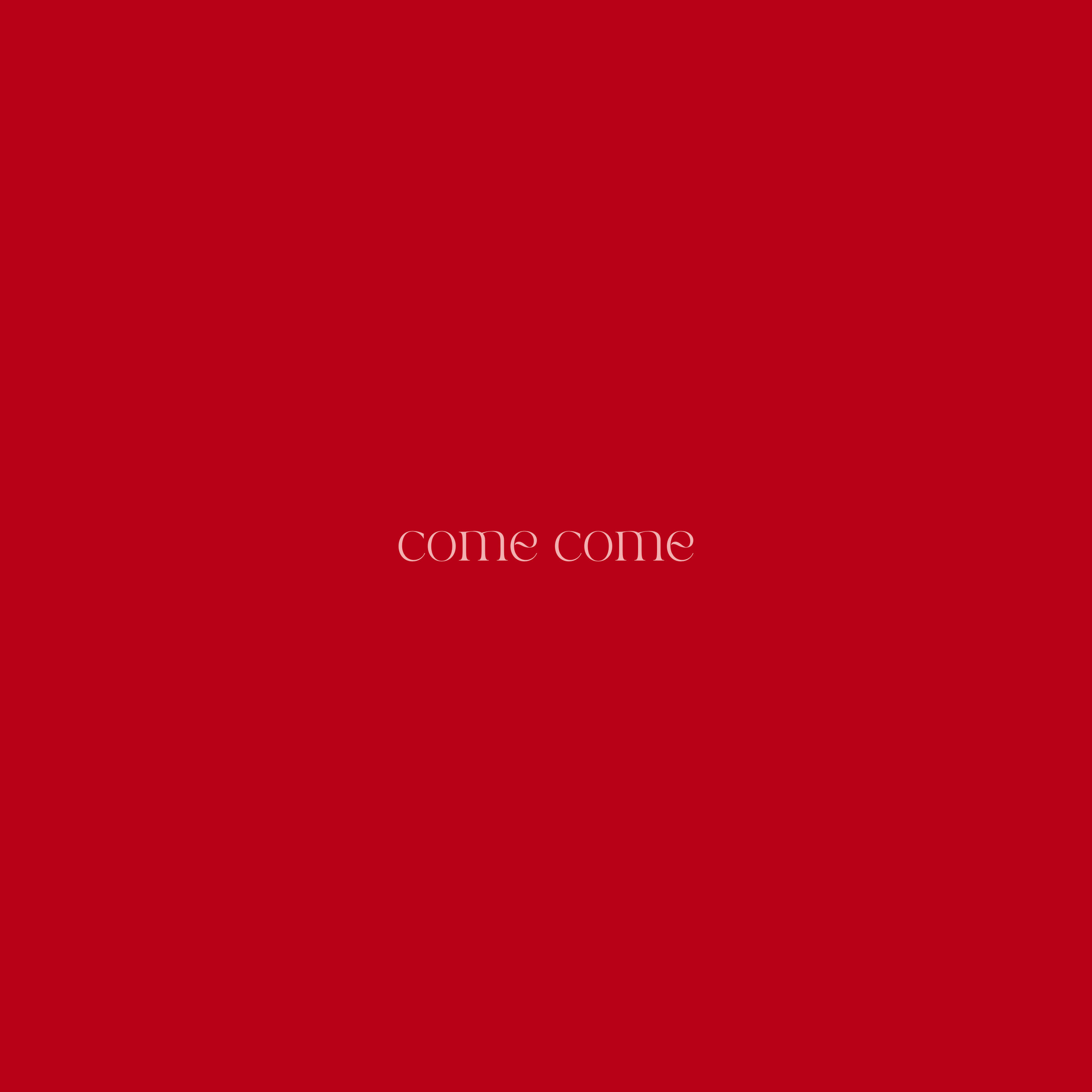 Релиз Come Come
