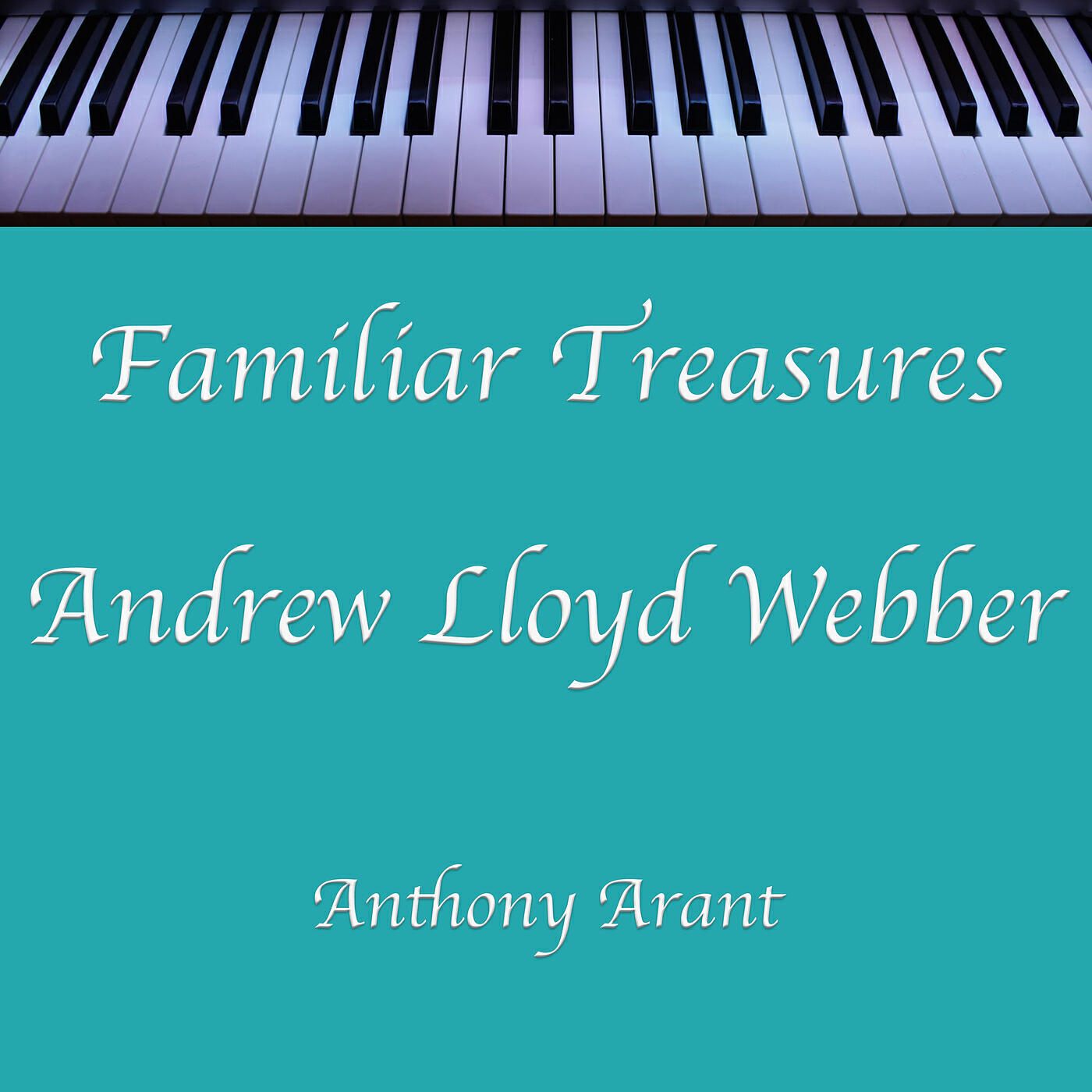 Релиз Familiar Treasures Andrew Lloyd Webber