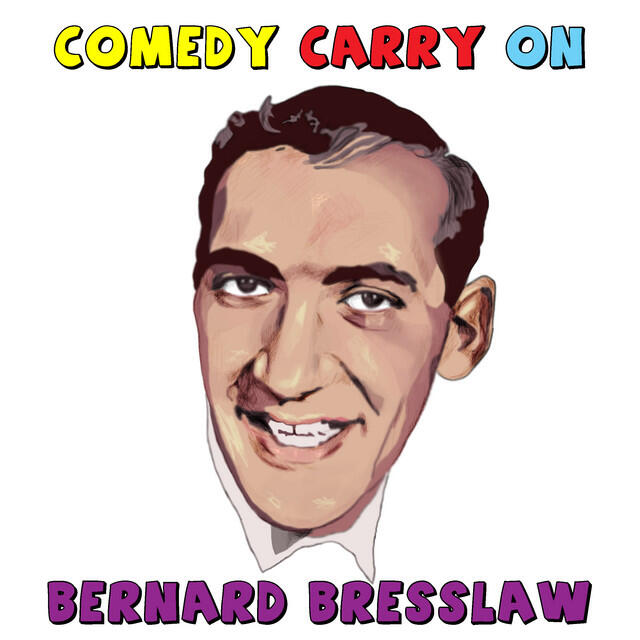 Релиз Bernard Bresslaw - What A Comedy Carry On
