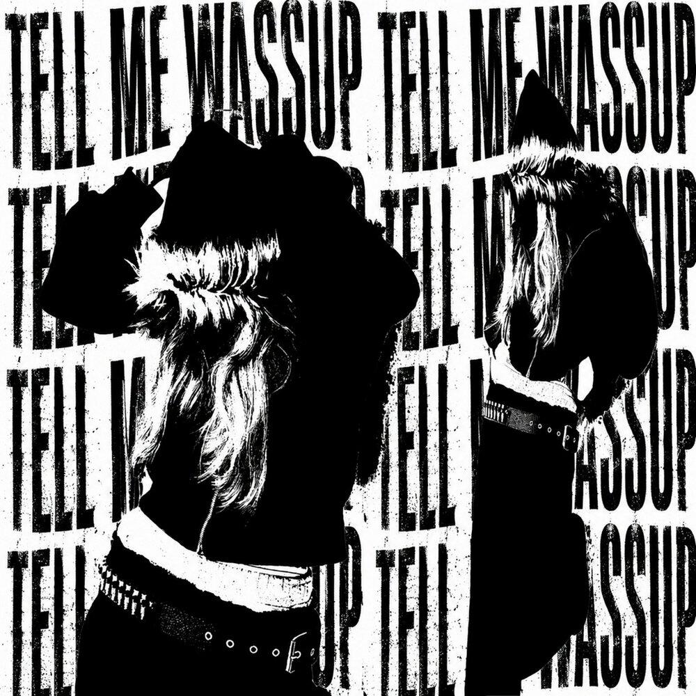 Релиз tell me wassup
