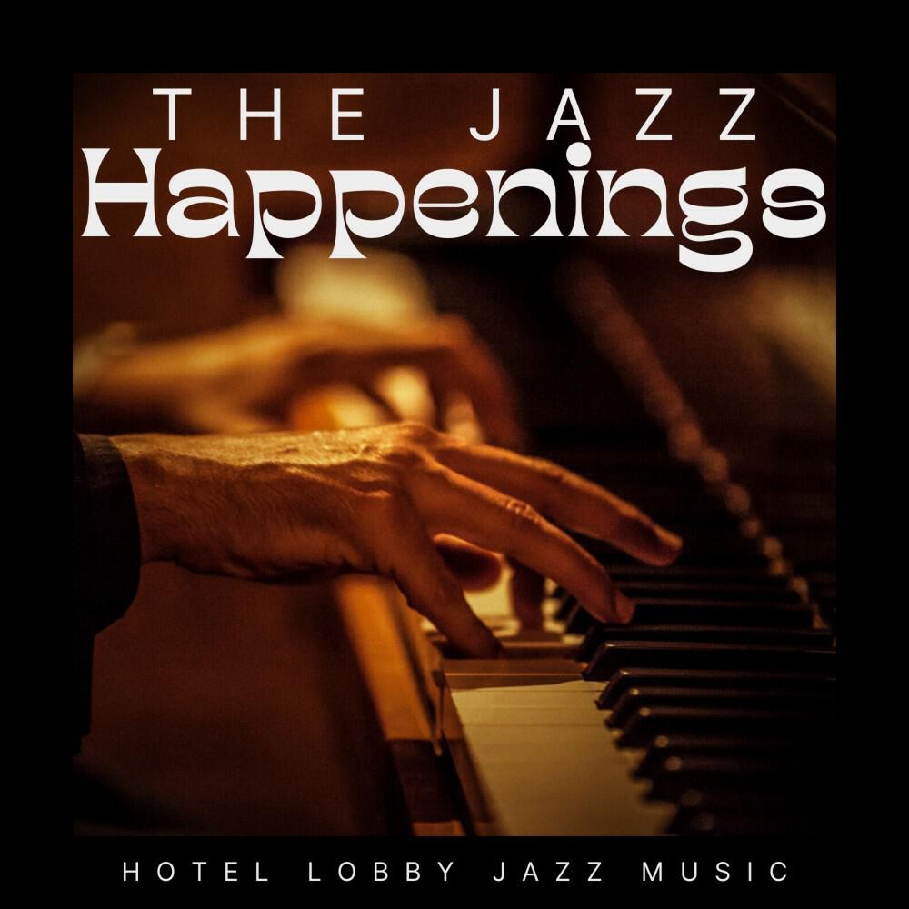 Релиз The Jazz Happenings: Luxury Hotel Jazz