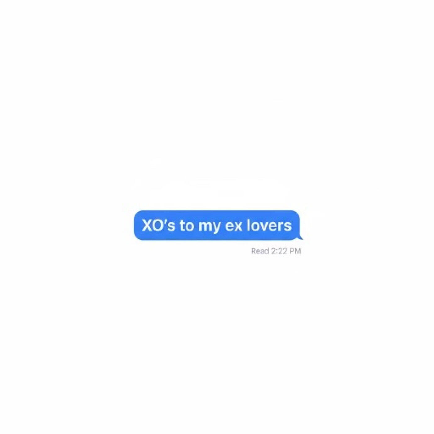 Релиз XO's to my ex lovers