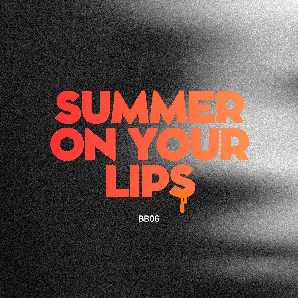 Релиз Summer On Your Lips