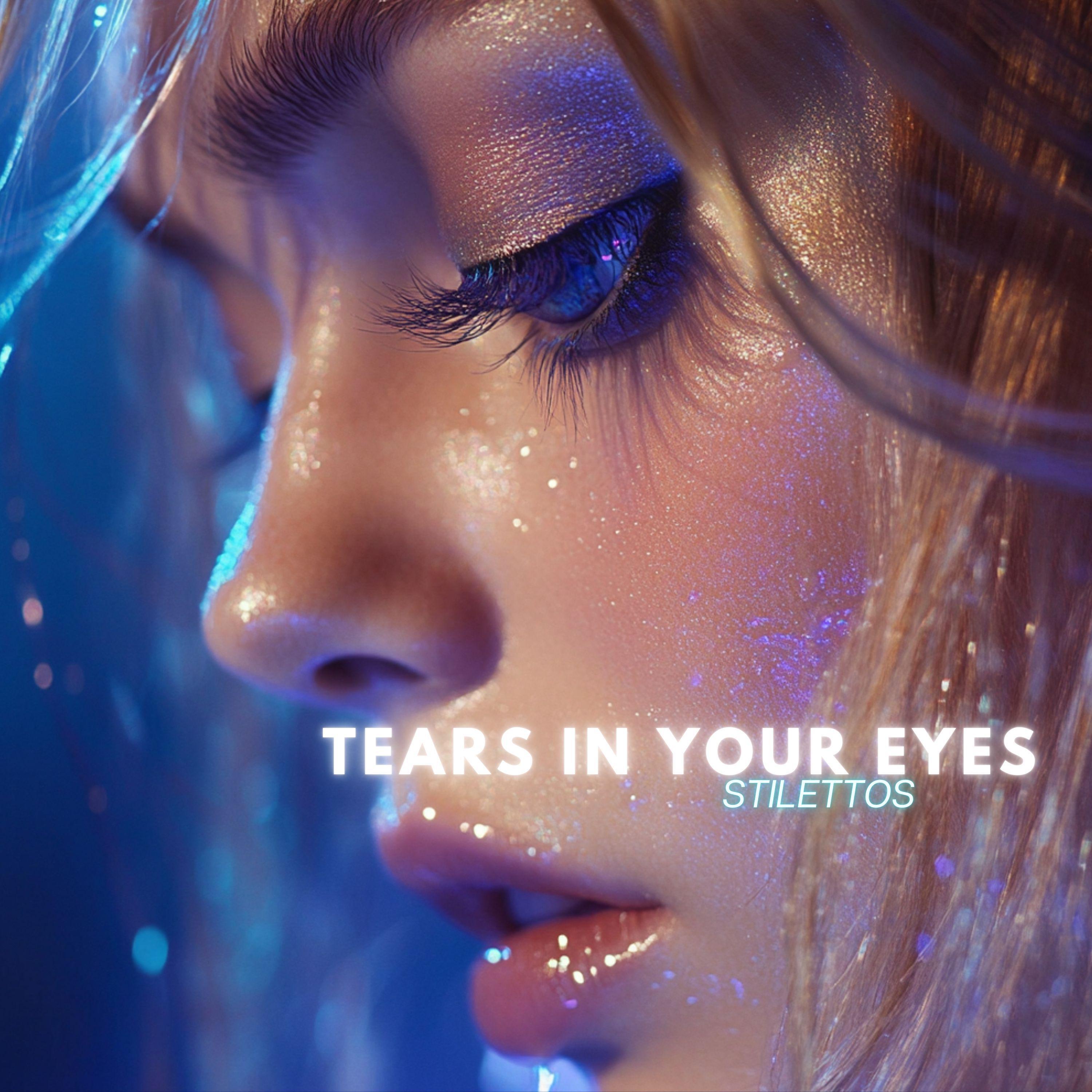 Релиз Tears In Your Eyes
