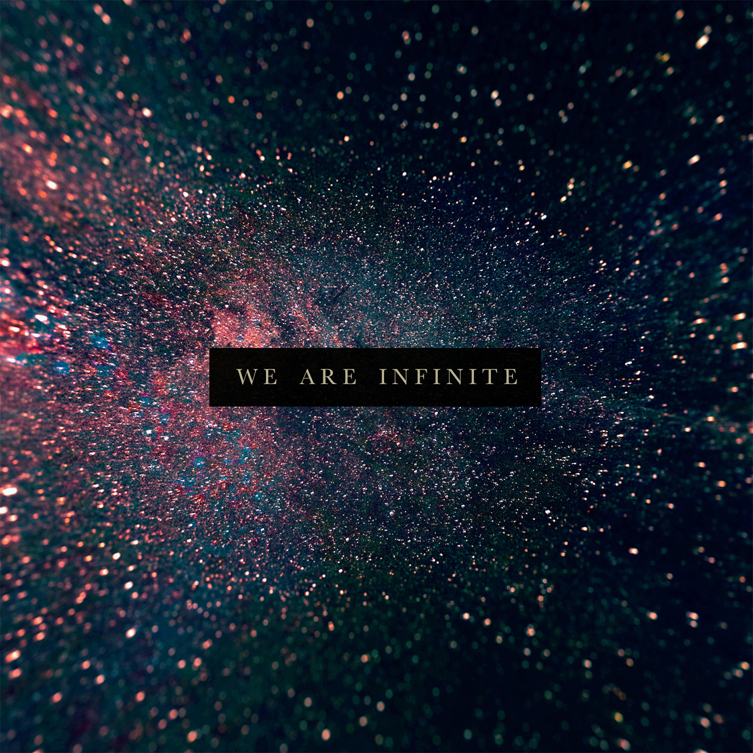 Релиз We Are Infinite