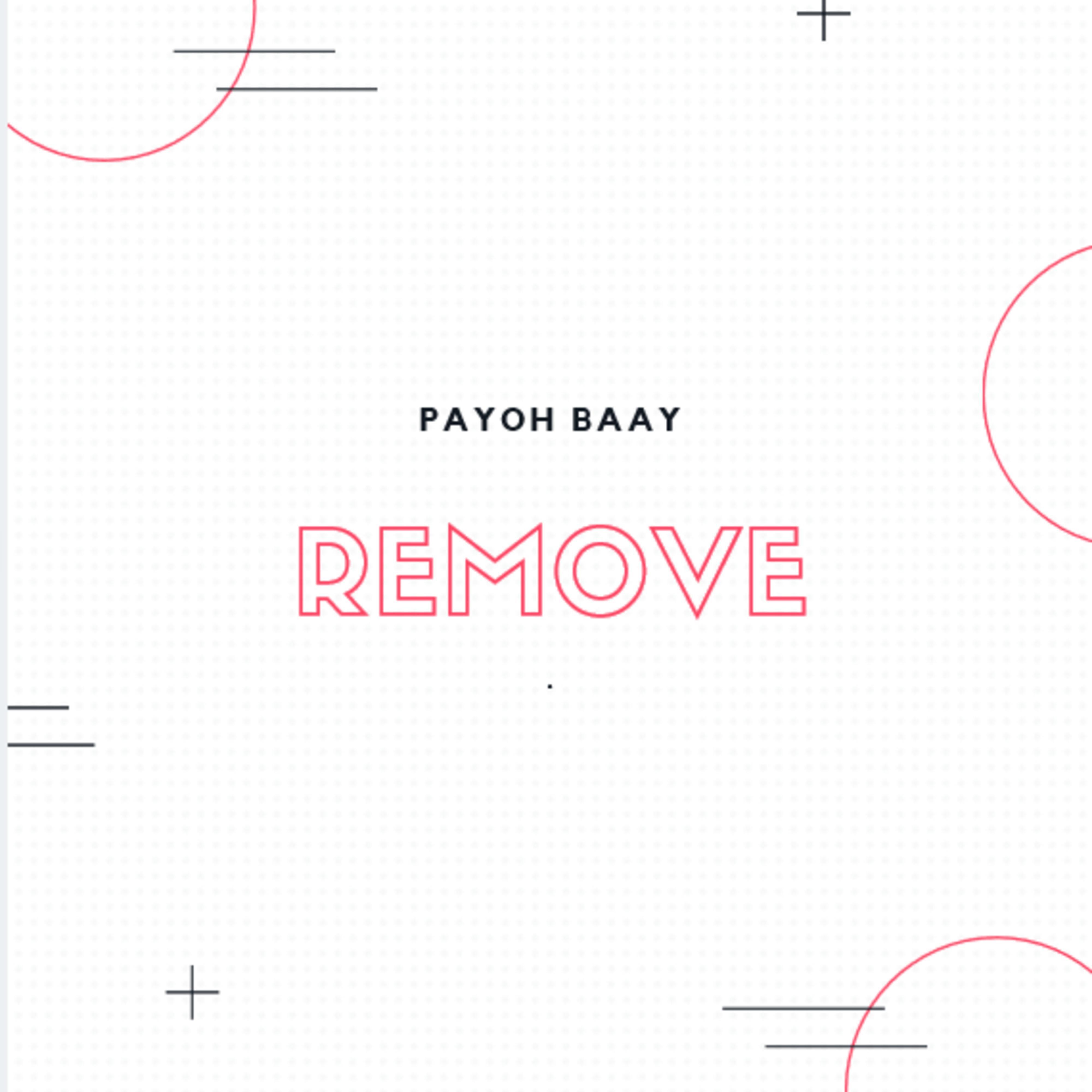 Релиз Remove Payoh Baay