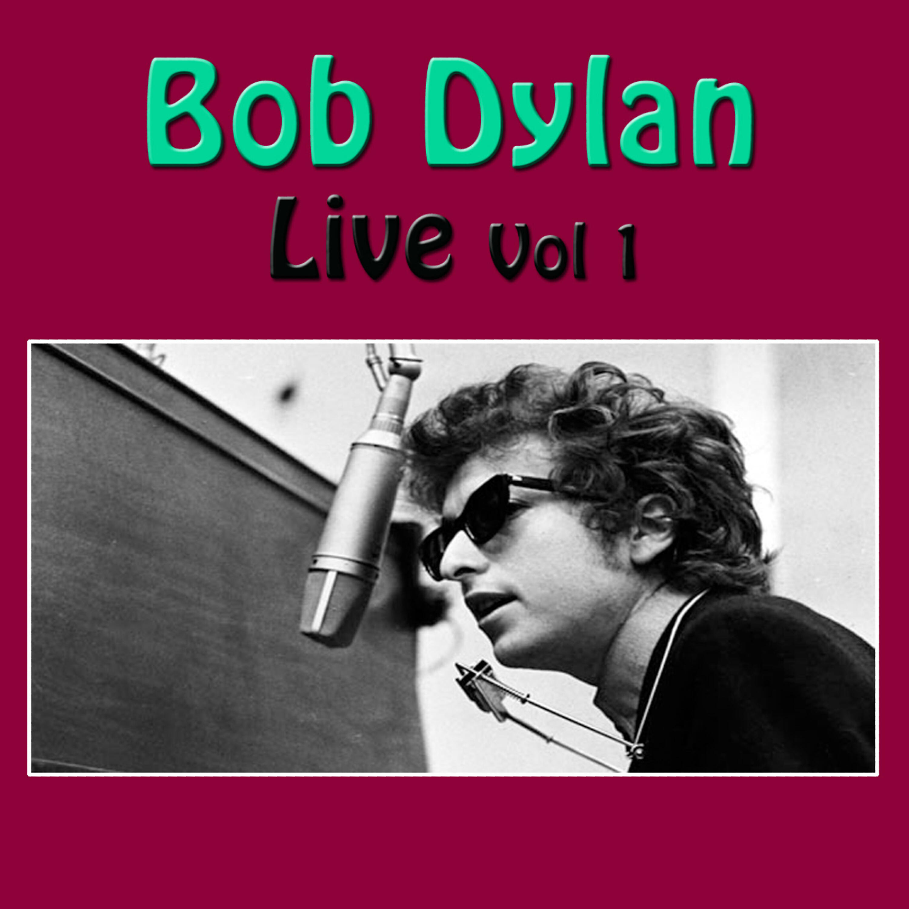Релиз Bob Dylan Live, Vol 1