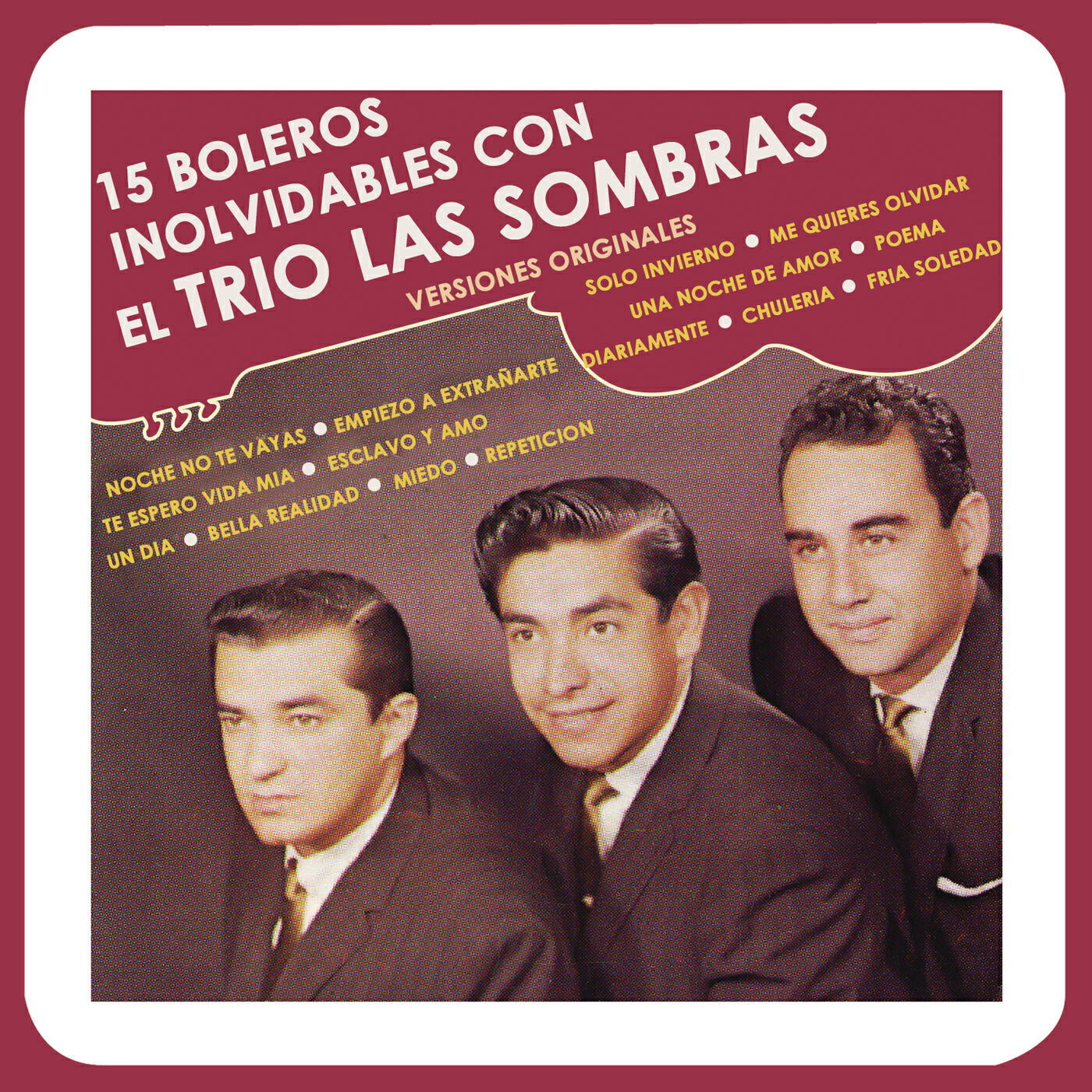 Релиз 15 Boleros Inolvidables Con el Trío las Sombras (Versiones Originales)
