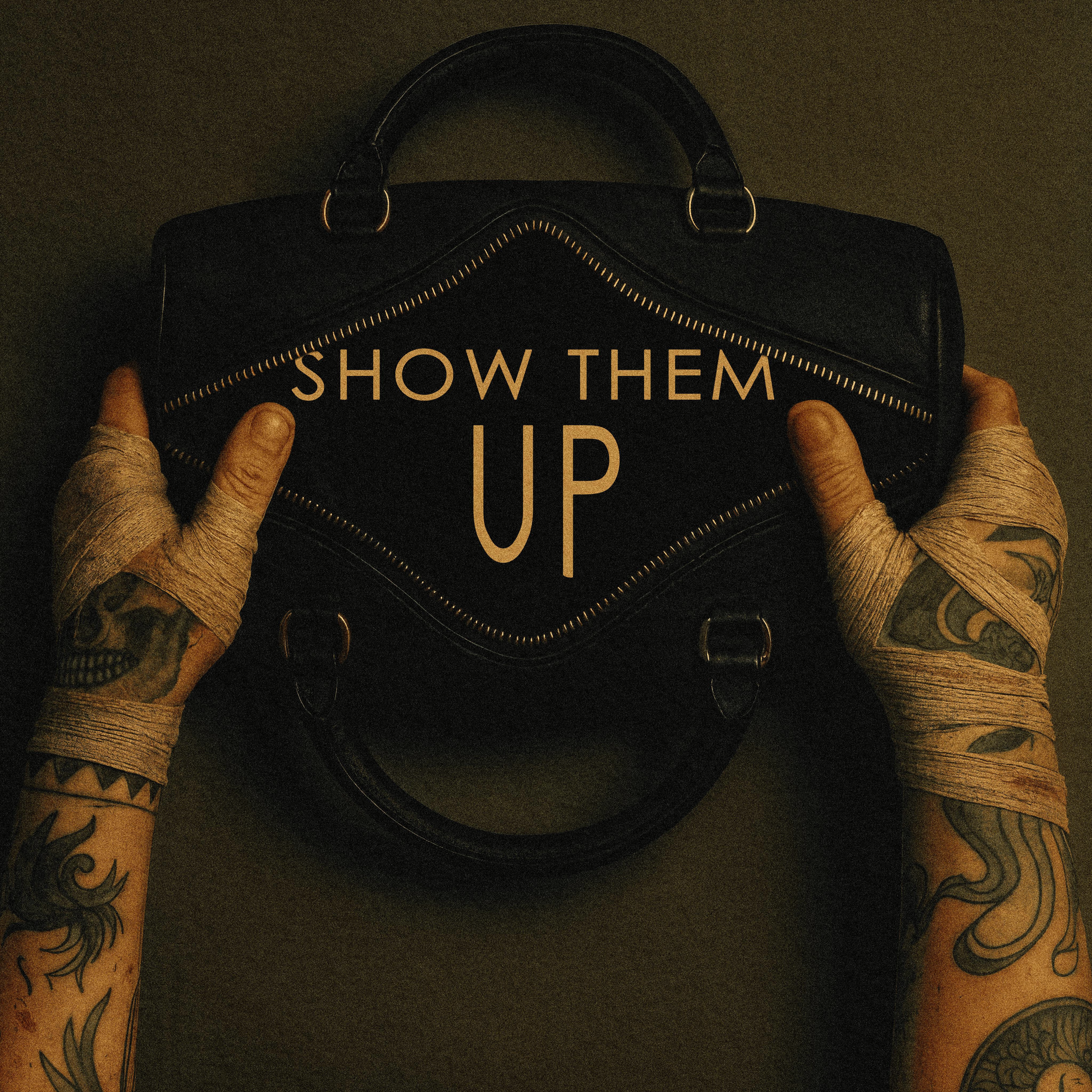 Релиз SHOW THEM UP