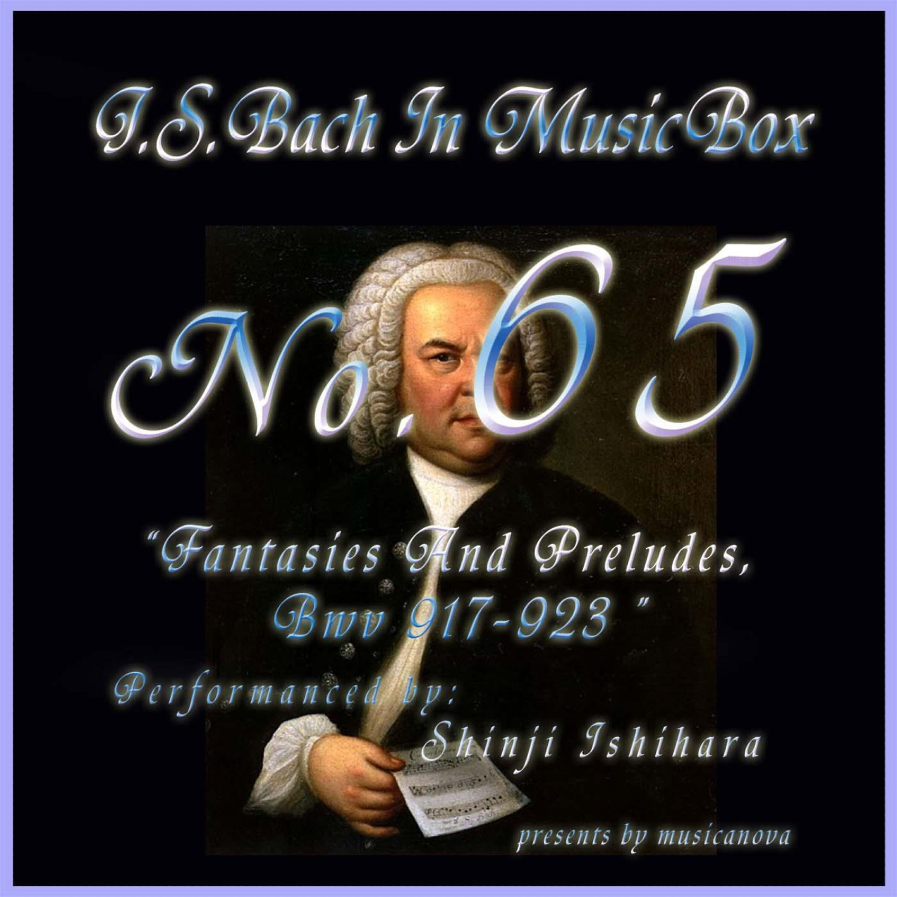 Релиз Bach In Musical Box 65 /Fantasies And Preludes Bwv 917-923