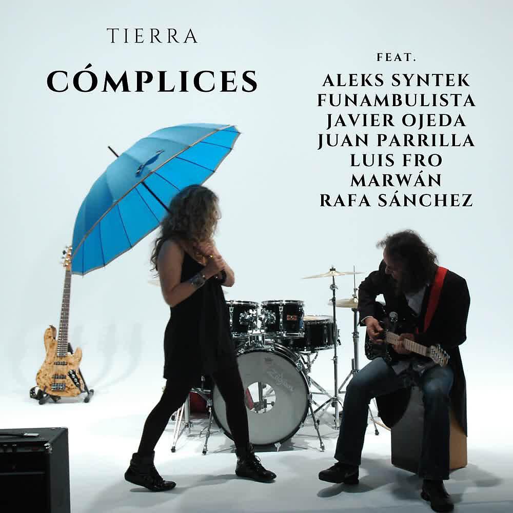 Cómplices, Aleks Syntek, Funambulista, Javier Ojeda, Juan Parrilla, Luis Fro, Marwán, Rafa Sánchez - Tierra