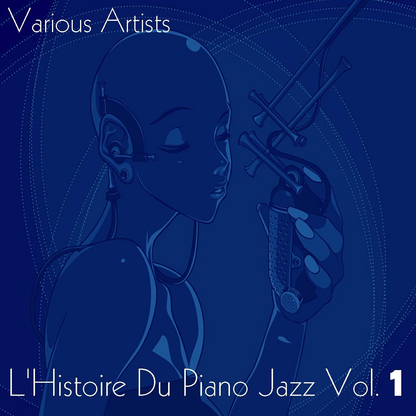 Релиз L'histoire du piano jazz, Vol. 1