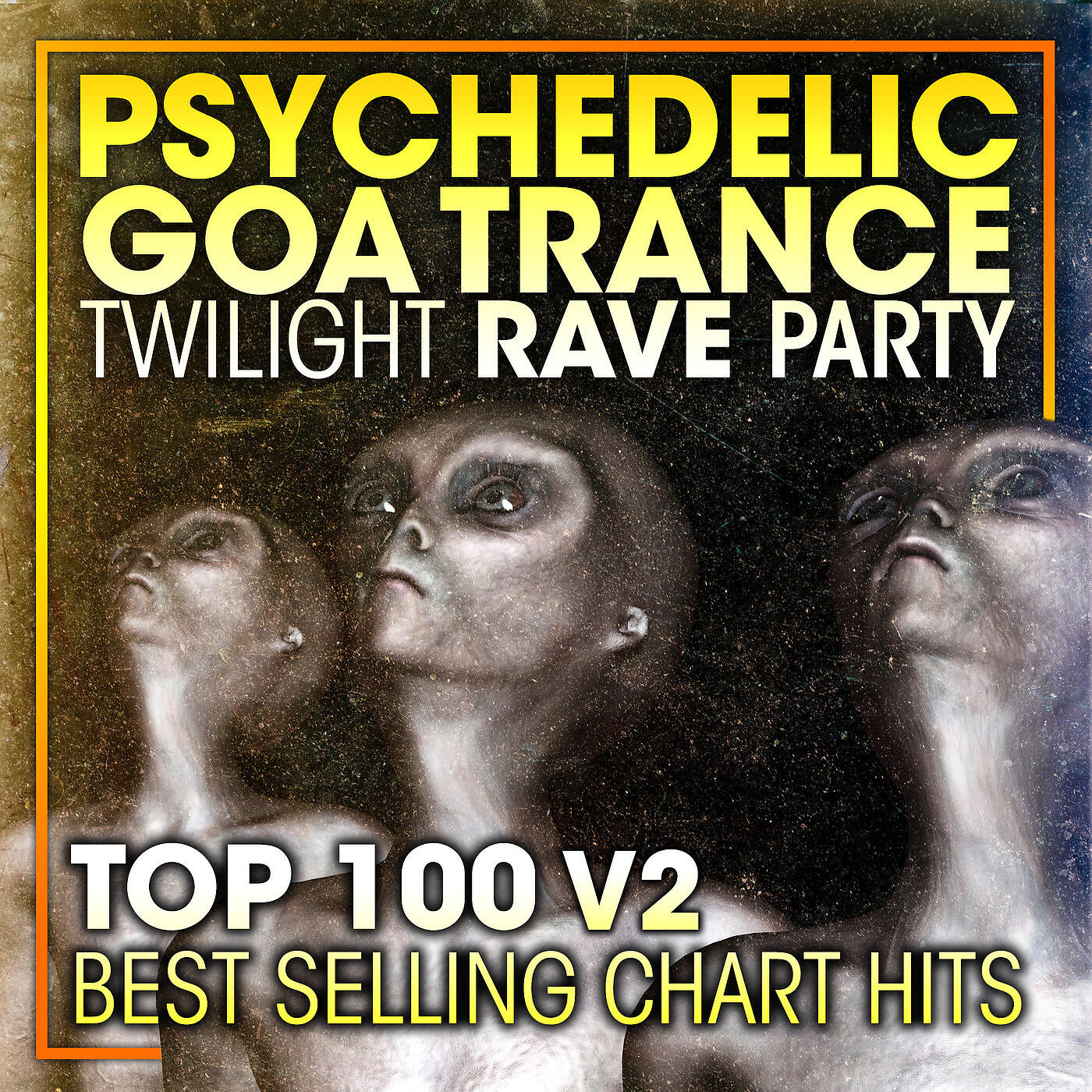 Релиз Psychedelic Goa Trance Twilight Rave Party Top 100 Best Selling Chart Hits V2