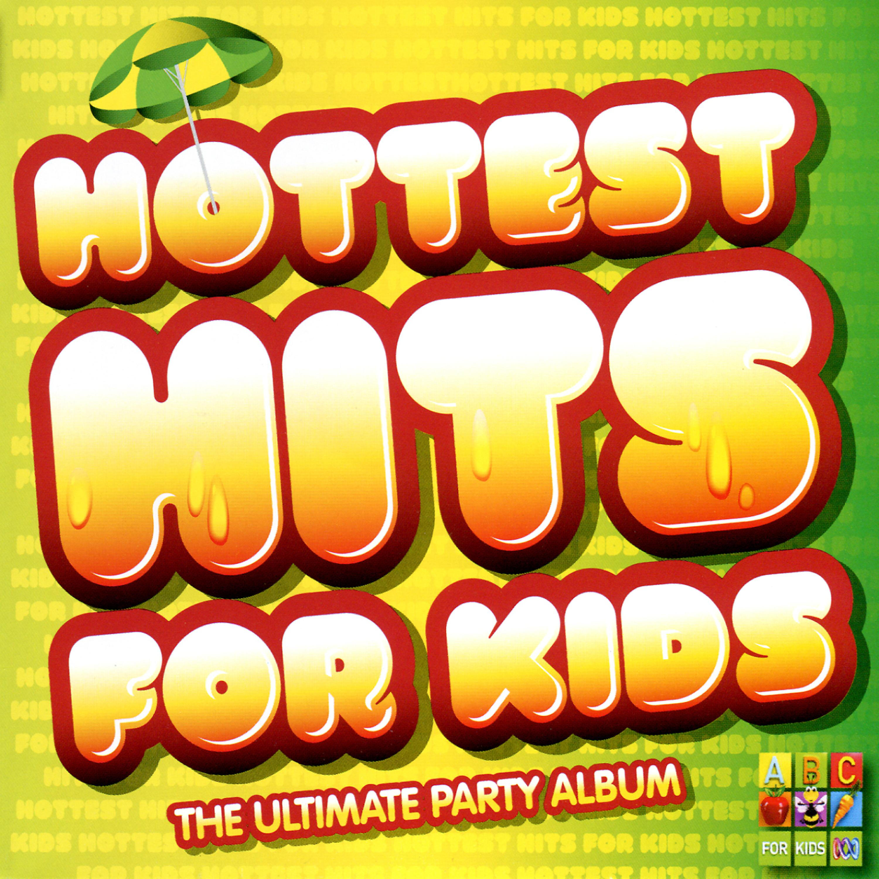 Релиз Hottest Hits for Kids - The Ultimate Party Album
