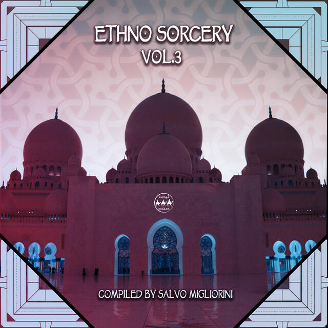 Релиз Ethno Sorcery, Vol. 3 (Compiled by Salvo Migliorini)