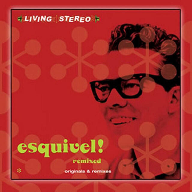Релиз Esquivel Remixed