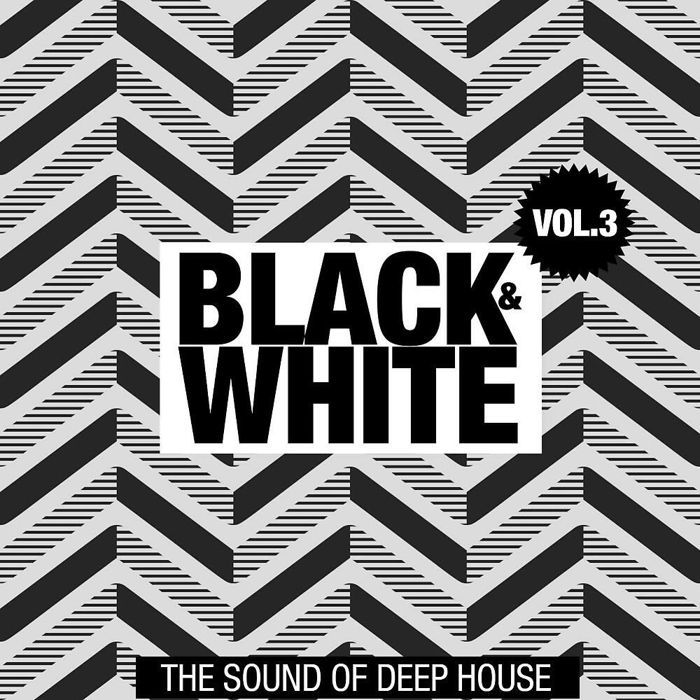 Релиз Black & White, Vol. 3 (The Sound of Deep House)