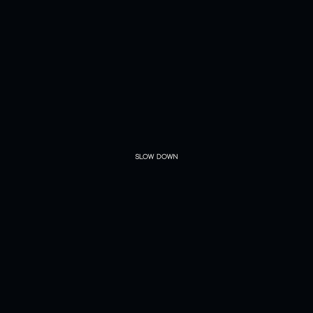Релиз Slow Down