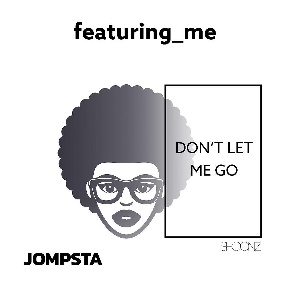 Релиз Don't Let Me Go