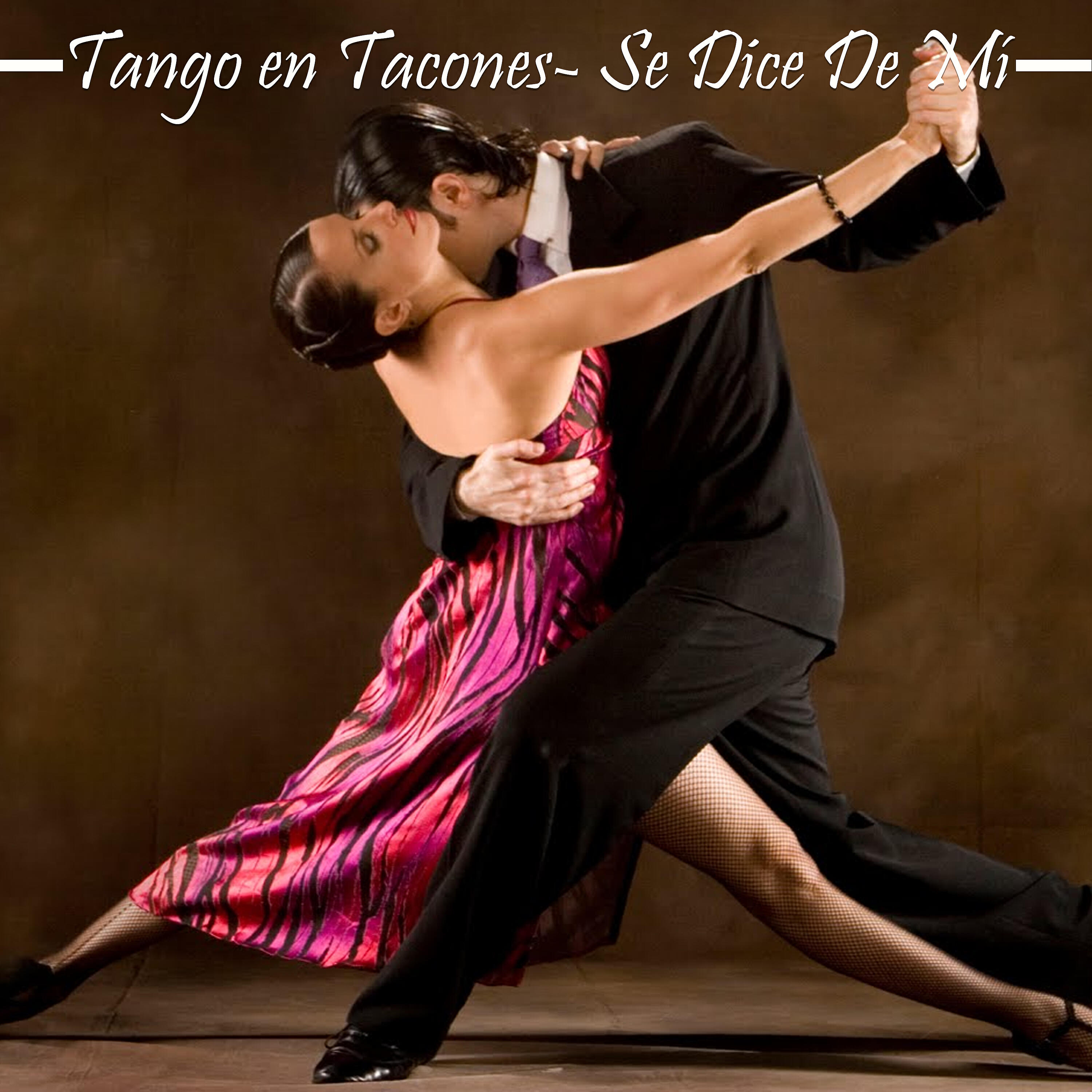 Релиз Tango en Tacones: Se Dice de Mí