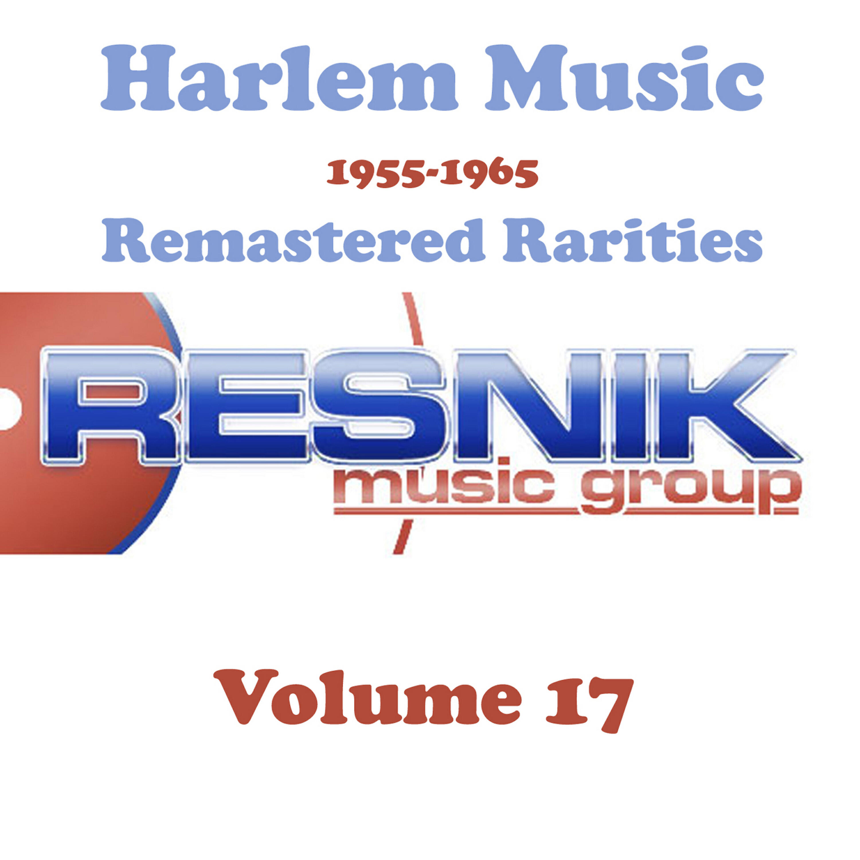 Релиз Harlem Music 1955-1965 Remastered Rarities Vol. 17