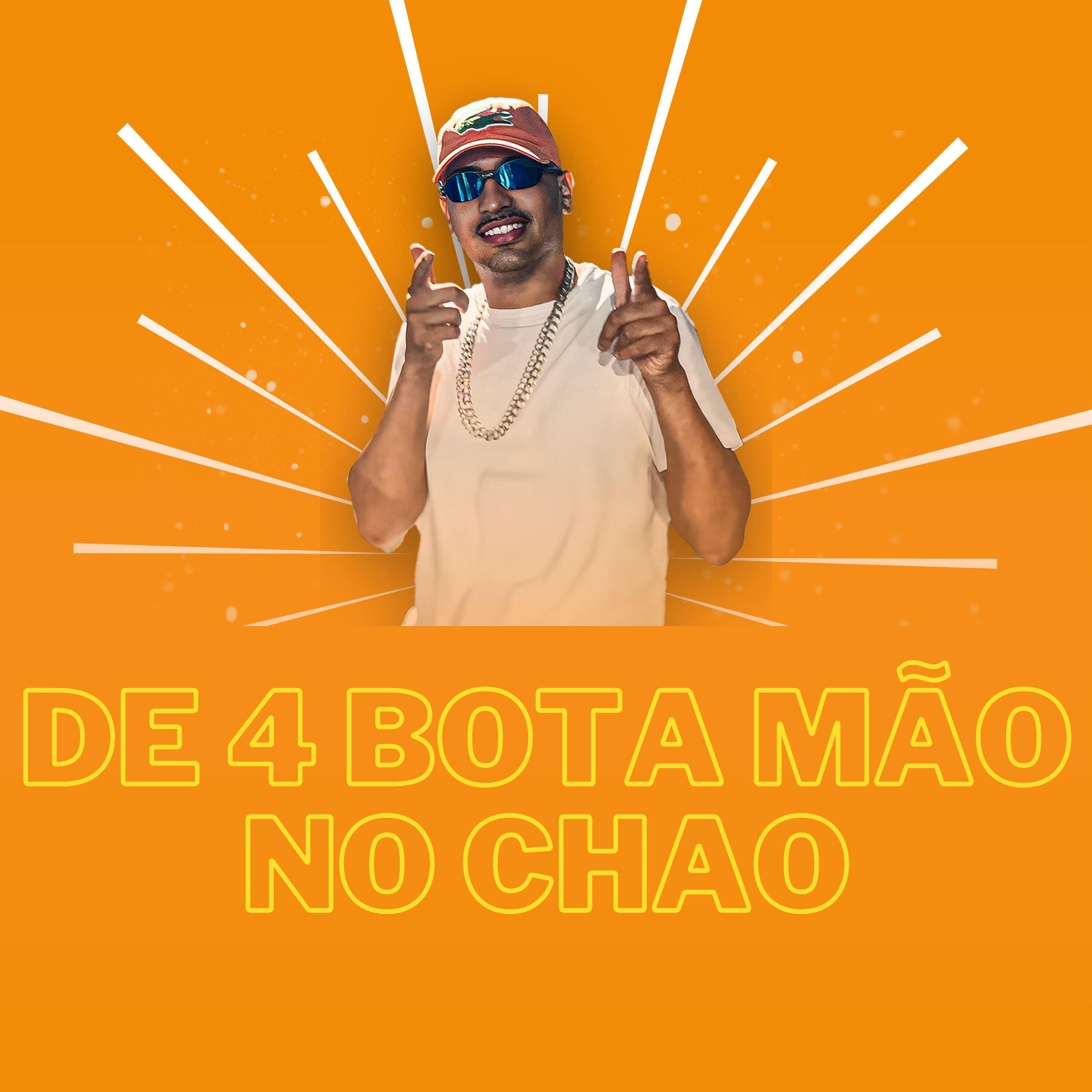 Релиз De 4 Bota Mao no Chao