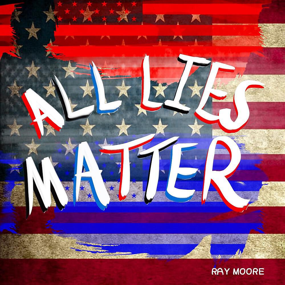 Релиз All Lies Matter