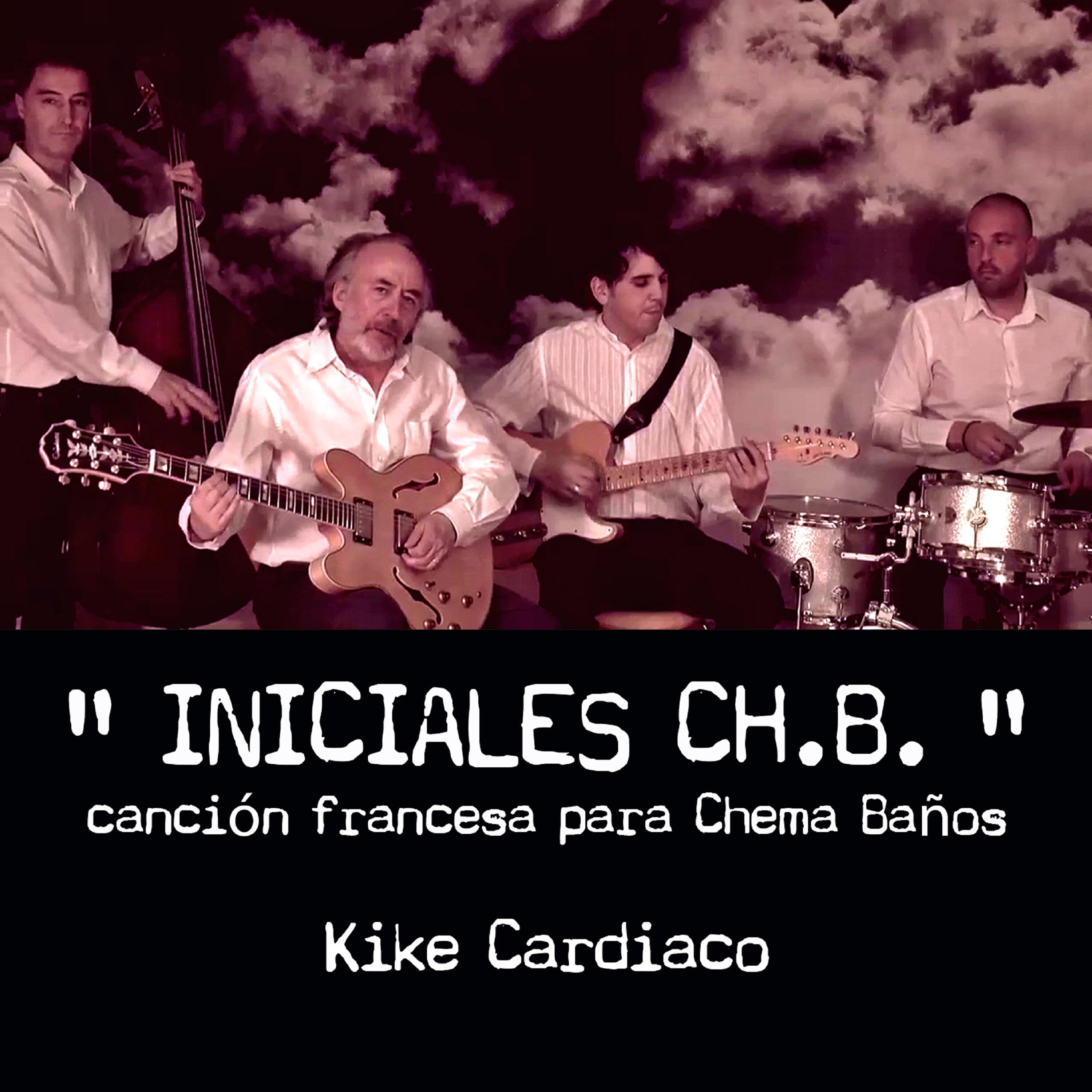 Релиз ”Iniciales Ch. B. ”. Canción Francesa para Chema Baños