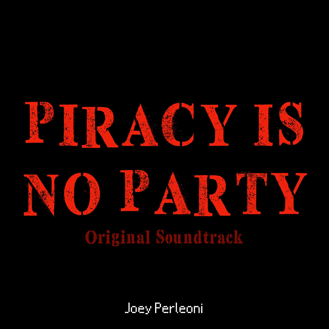 Релиз Piracy Is No Party (Original Soundtrack)