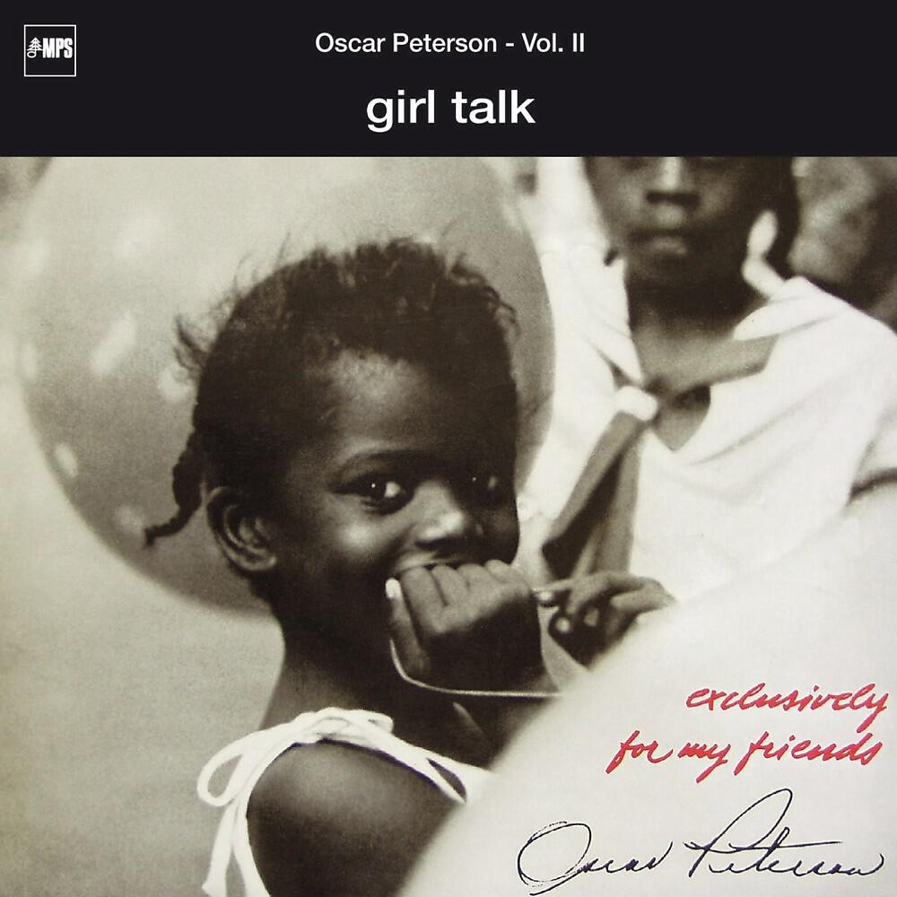 Постер альбома Exclusively for My Friends: Girl Talk, Vol. II (Live)