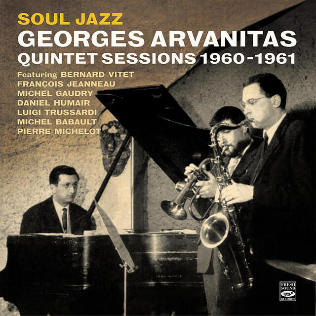 Релиз Georges Arvanitas Quintet Sessions 1960-1961. Soul Jazz
