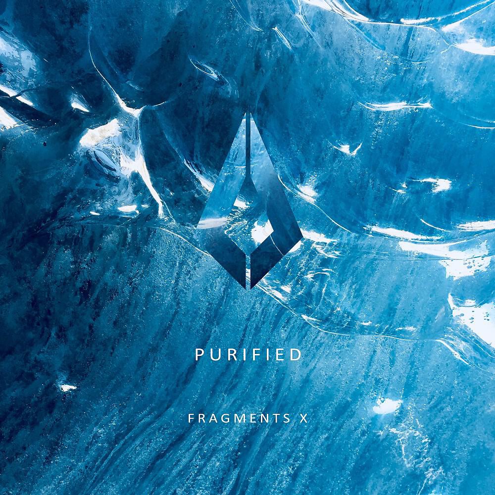 Релиз Purified Fragments X