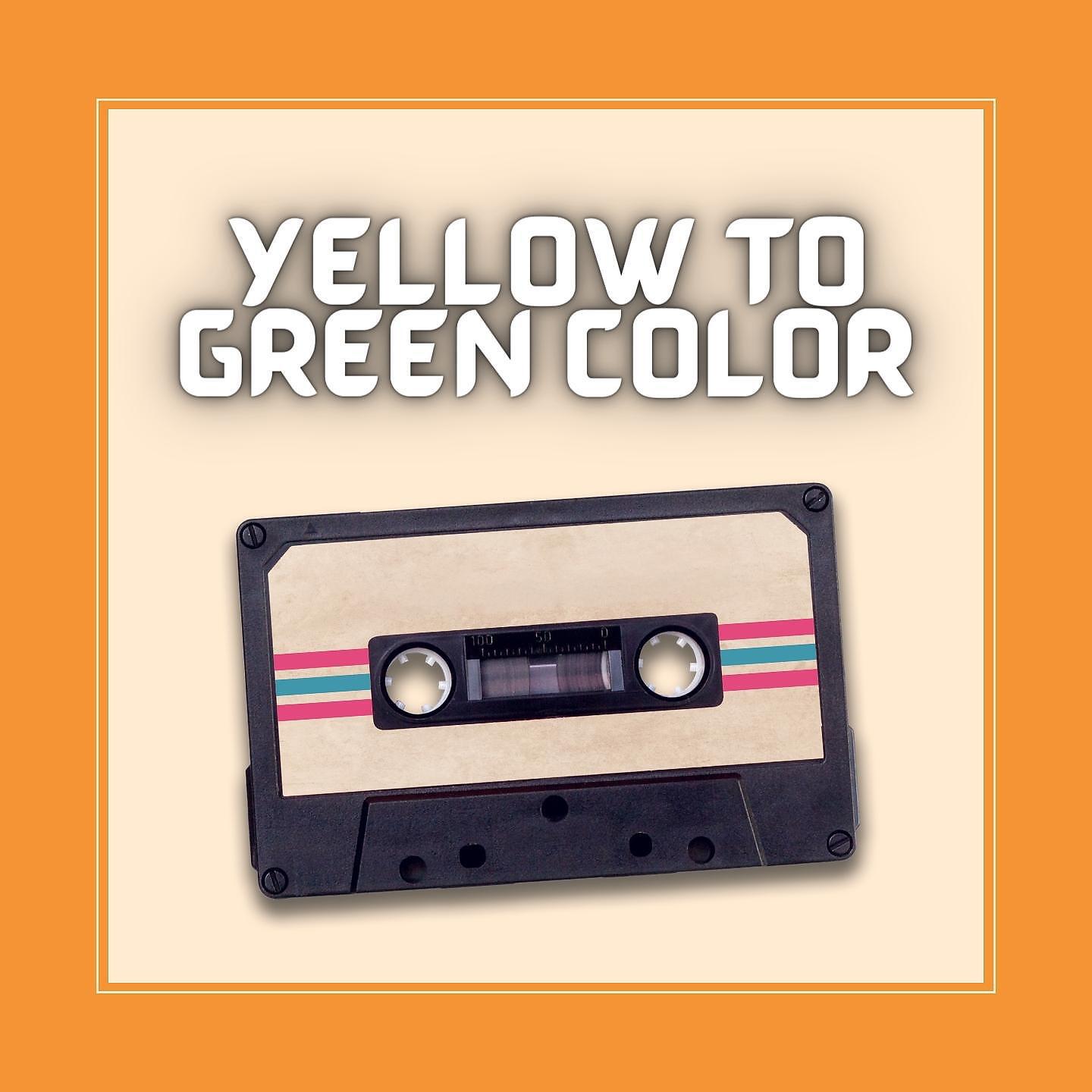 Релиз Yellow To Green Color