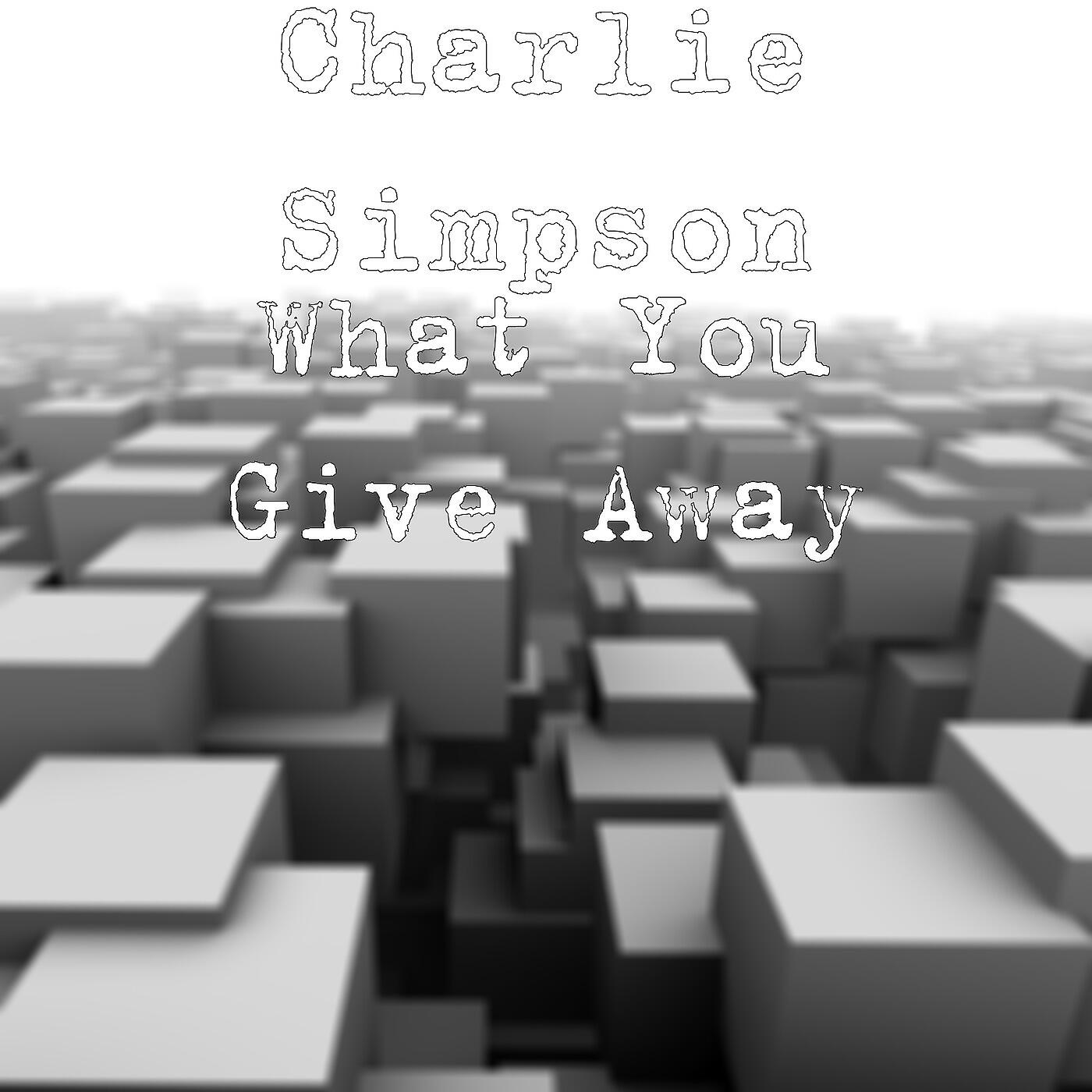 Релиз What You Give Away