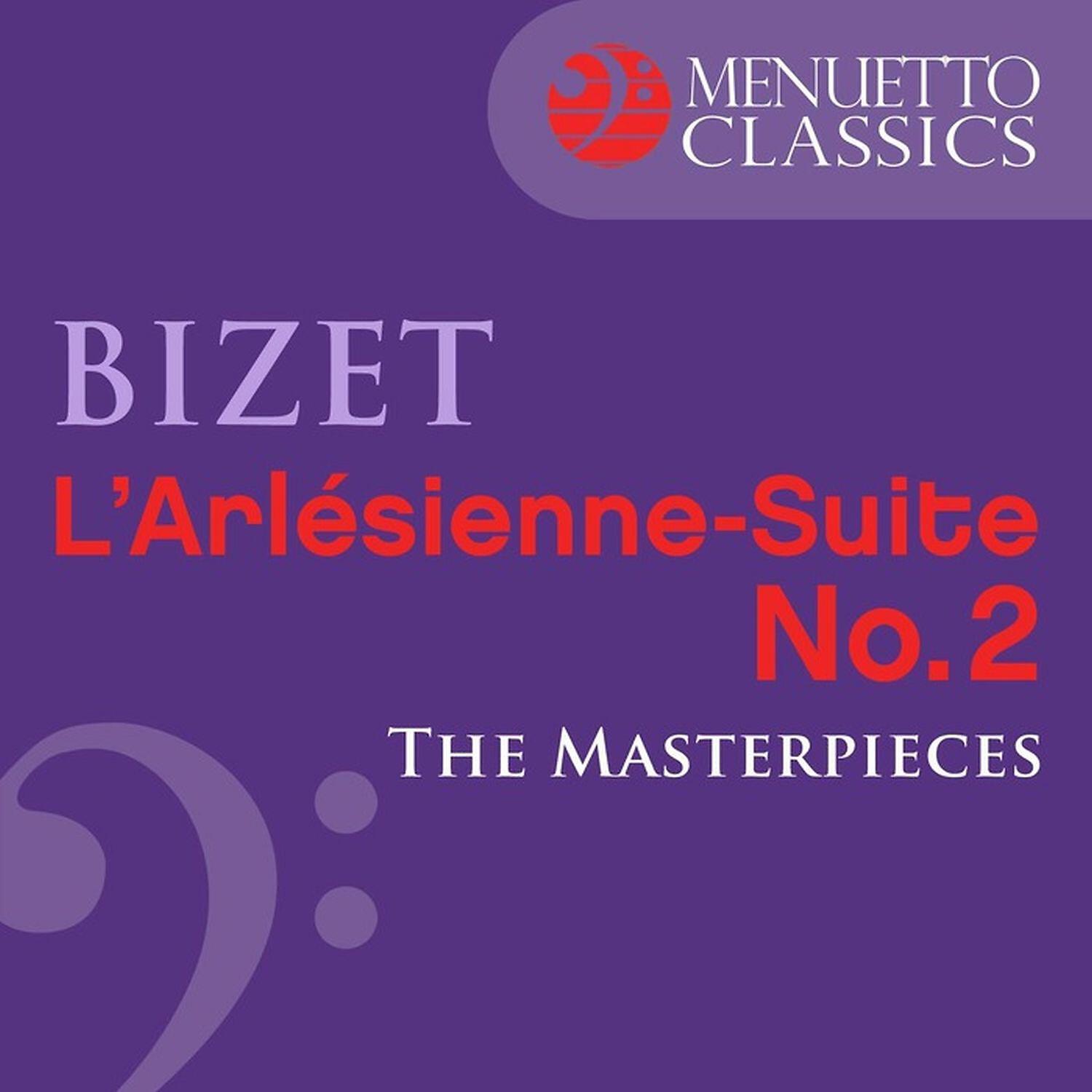 Релиз The Masterpieces - Bizet: L'Arlésienne Suite No. 2