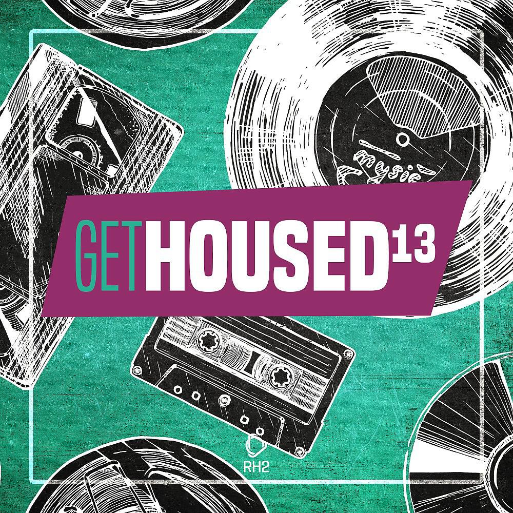 Постер альбома Get Housed, Vol. 13