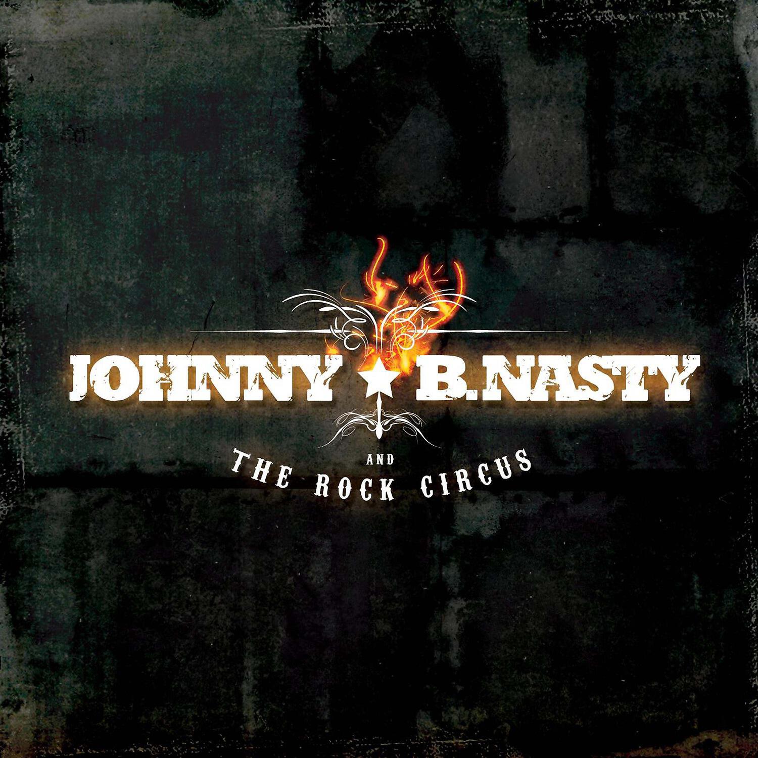 Релиз Johnny B. Nasty And The Rock Circus